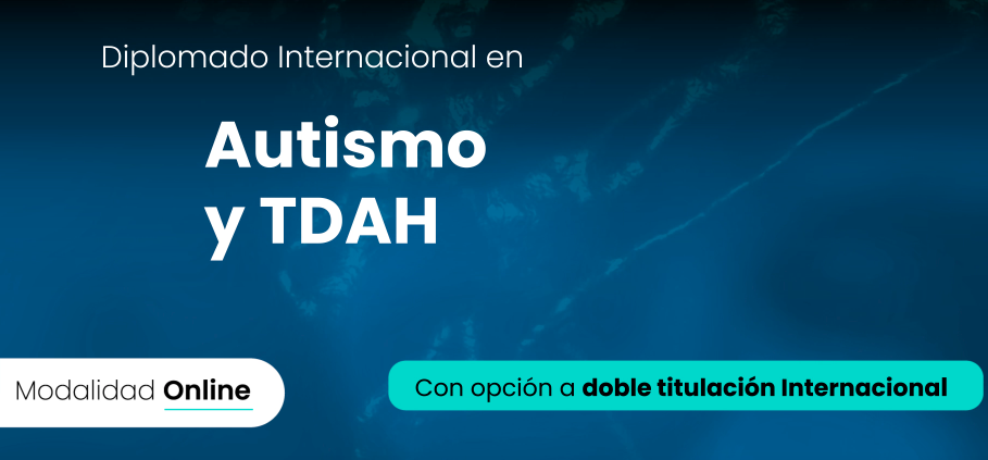 Diplomado Internacional en Autismo y TDAH