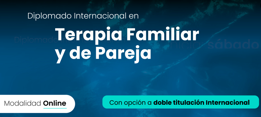 Diplomado Internacional en Terapia Familiar y de Pareja