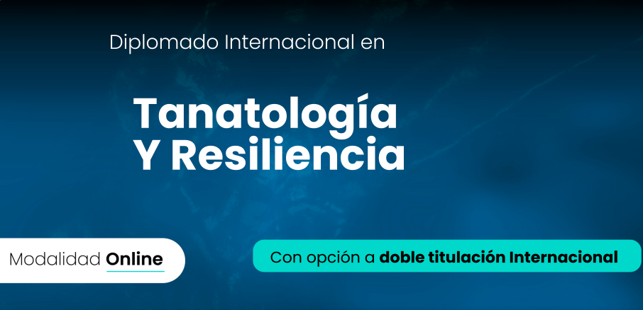 Diplomado Internacional en Tanatología y Resiliencia